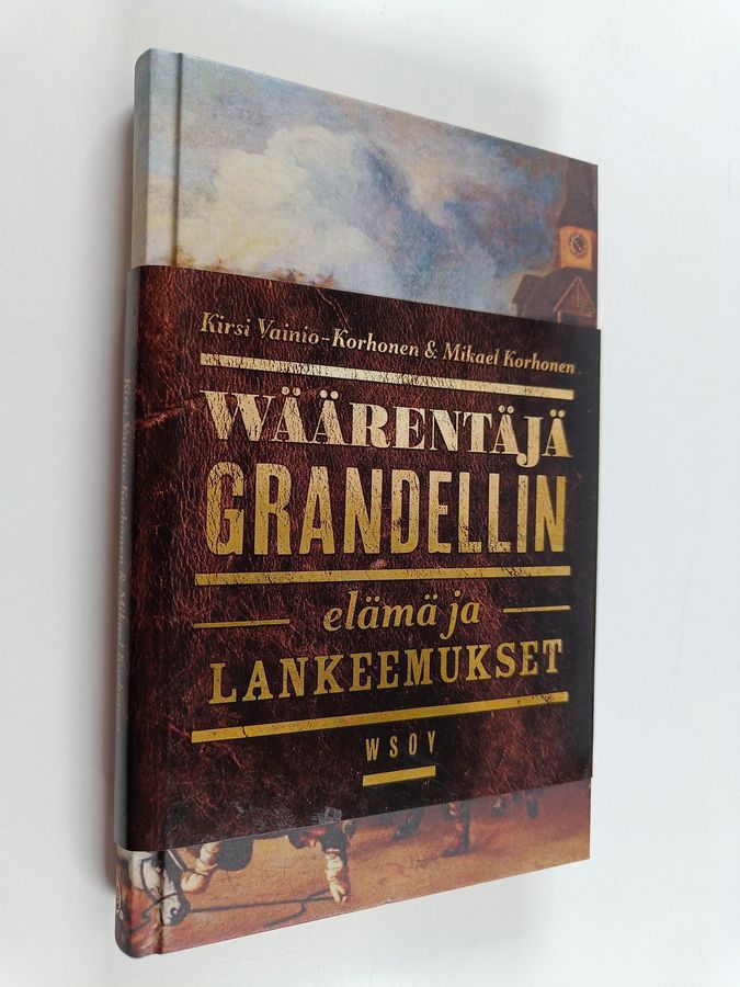 Wäärentäjä Grandellin elämä ja lankeemukset