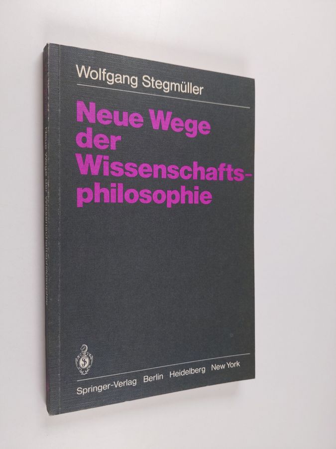 Wolfgang Stegmüller : Neue Wege der Wissenschaftsphilosophie