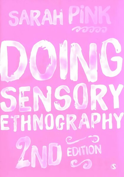 Doing Sensory Ethnography