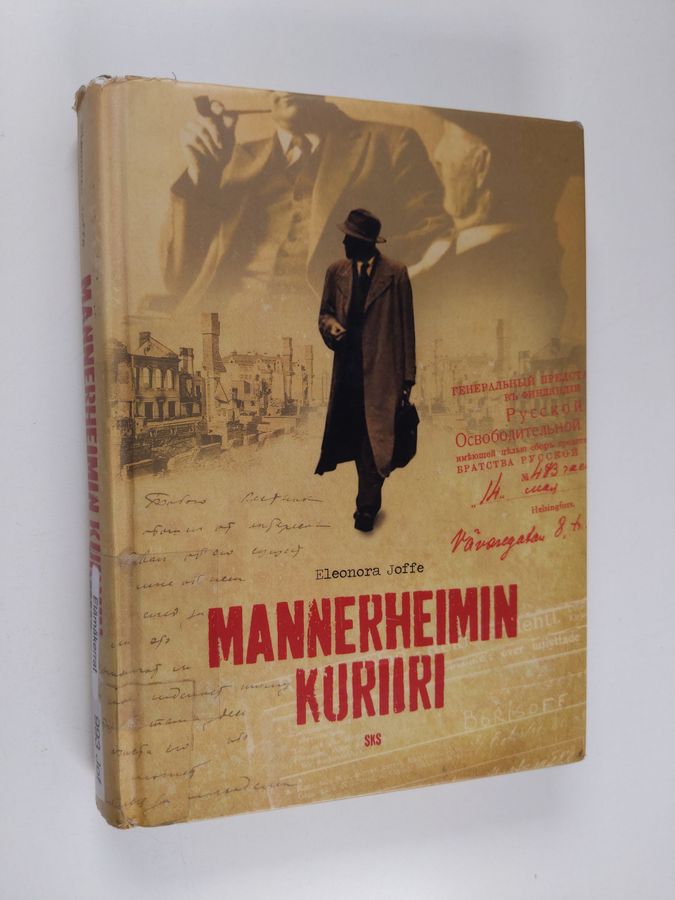 Eleonora Joffe : Mannerheimin kuriiri : Kirill Pushkareffin arvoituksellinen elämä