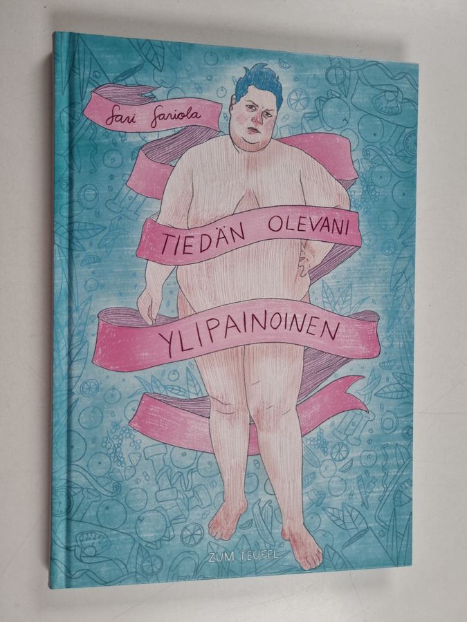 Tiedän olevani ylipainoinen