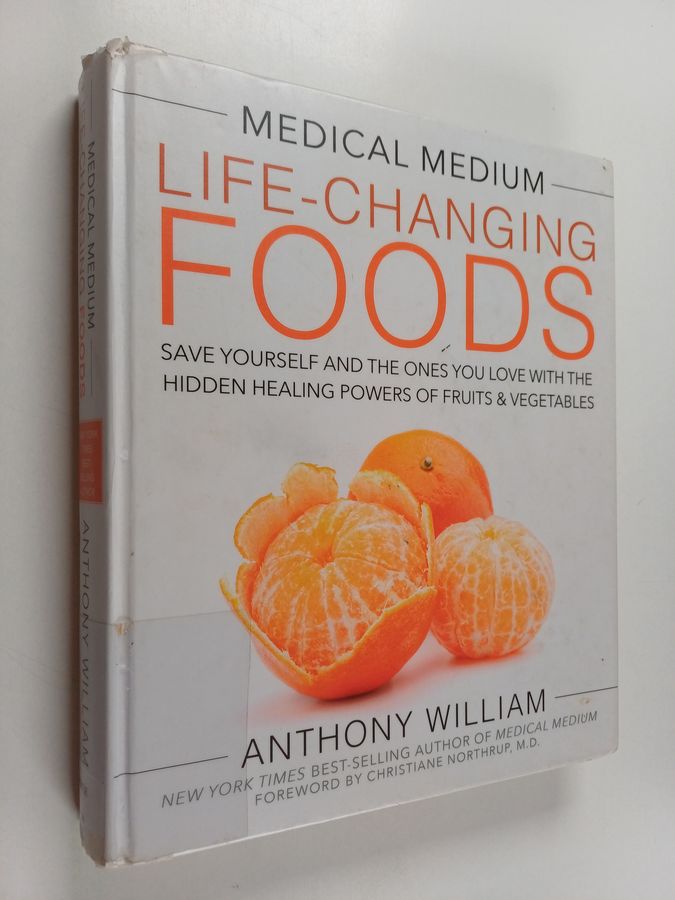 Medical medium life-changing foods - save yourself and the ones you love wi