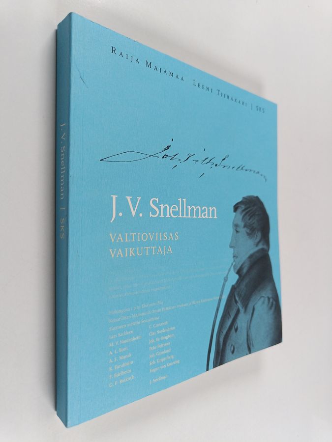 Raija Majamaa : J. V. Snellman : valtioviisas vaikuttaja