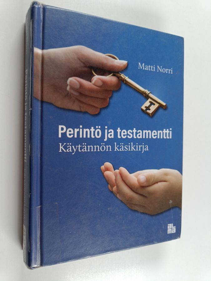 Matti Norri : Perintö ja testamentti : käytännön käsikirja