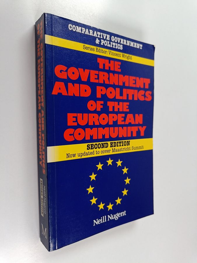 Neill Nugent : The government and politics of the European Community