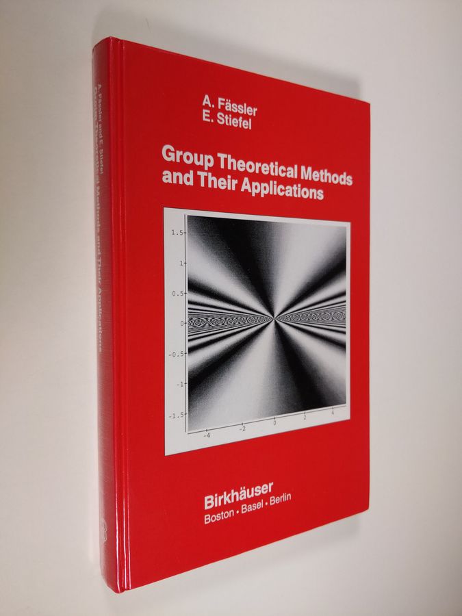 Albert Fässler ym. : Group Theoretical Methods and Their Applications