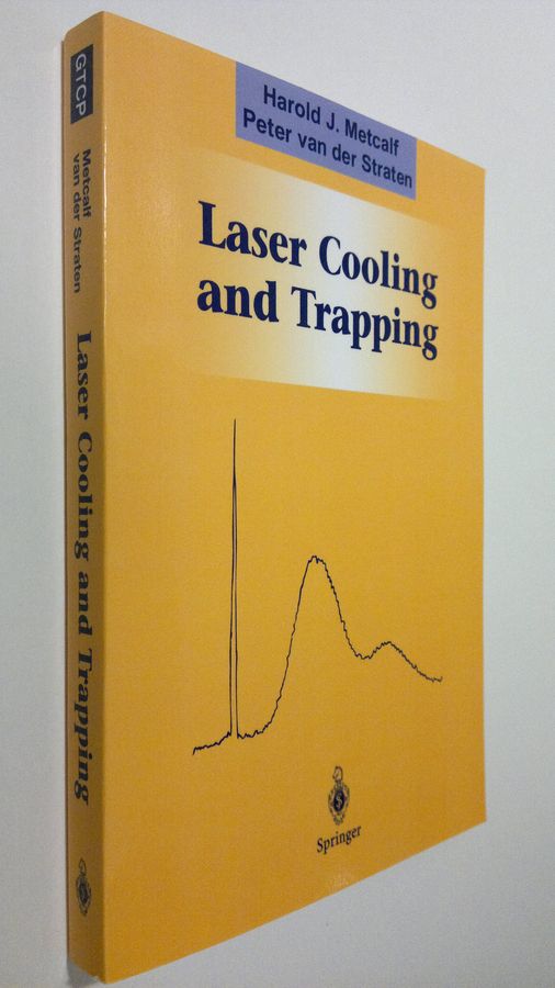 Harold J. Metcalf : Laser Cooling and Trapping