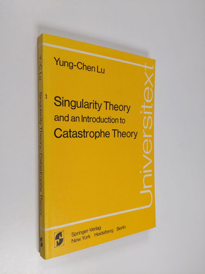 Yung-Chen Lu : Singularity theory and an introduction to catastrophe theory