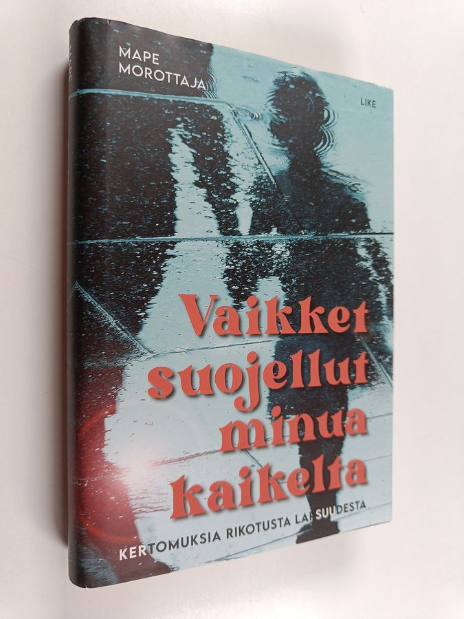 Vaikket suojellut minua kaikelta
