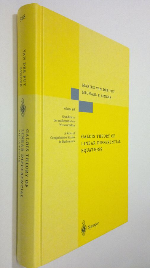 Marius van der Put : Galois Theory of Linear Differential Equations