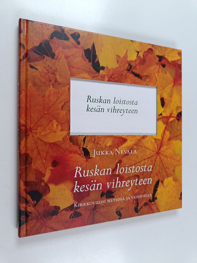 Ruskan loistosta kesän vihreyteen