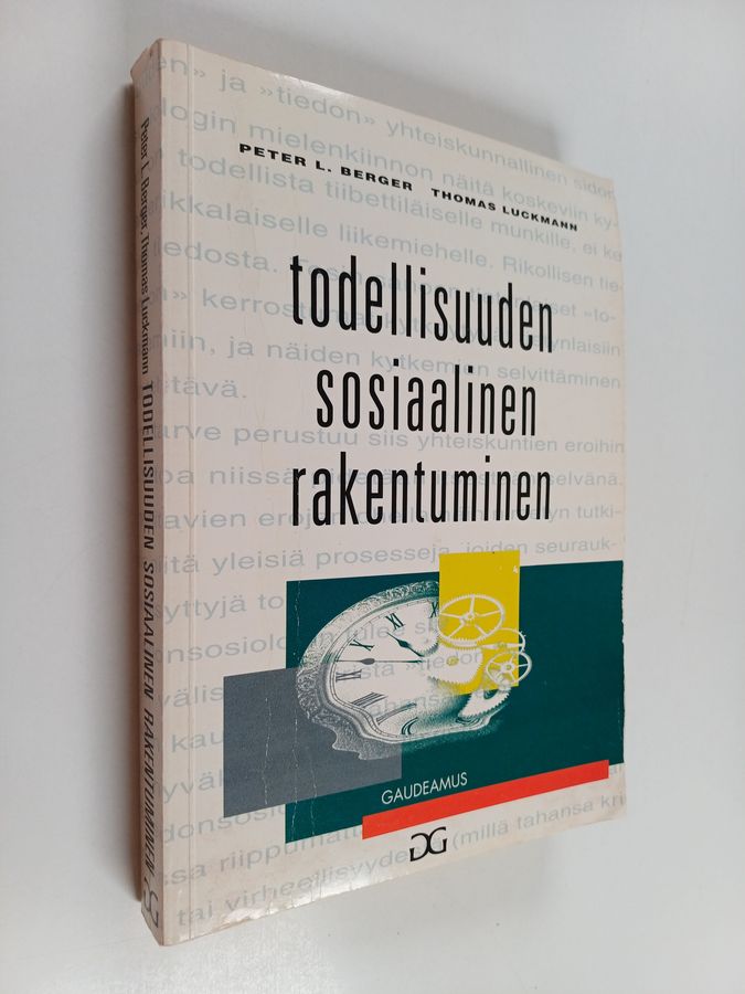 Peter L. Berger ym. : Todellisuuden sosiaalinen rakentuminen : tiedonsosiologinen tutkielma