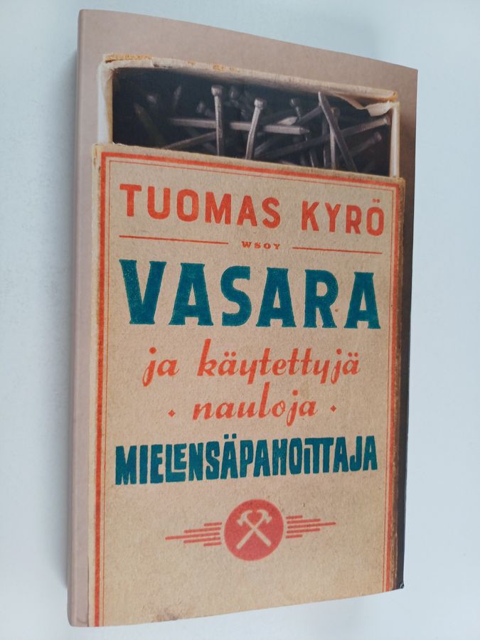 Vasara ja käytettyjä nauloja, Mielensäpahoittaja
