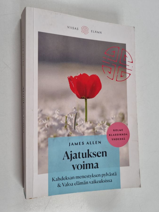 Ajatuksen voima / Kahdeksan menestyksen pylvästä / Valoa elämän vaikeuksissa