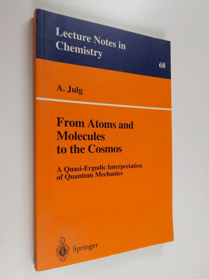 André Julg : From atoms and molecules to the cosmos : a quasi-ergodic interpretation of quantum mechanics
