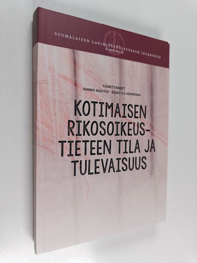 Kotimaisen rikosoikeustieteen tila ja tulevaisuus
