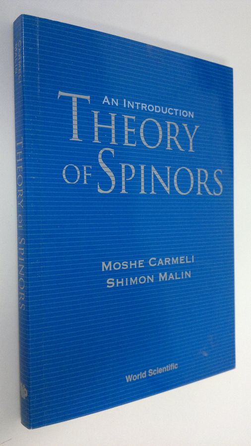Moshe Carmeli : Theory of spinors : an introduction