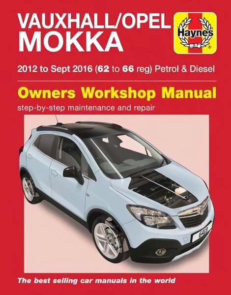 Vauxhall/Opel Mokka Petrol & Diesel (12 - Sept 16) 62 to 66 Haynes Repair Manual