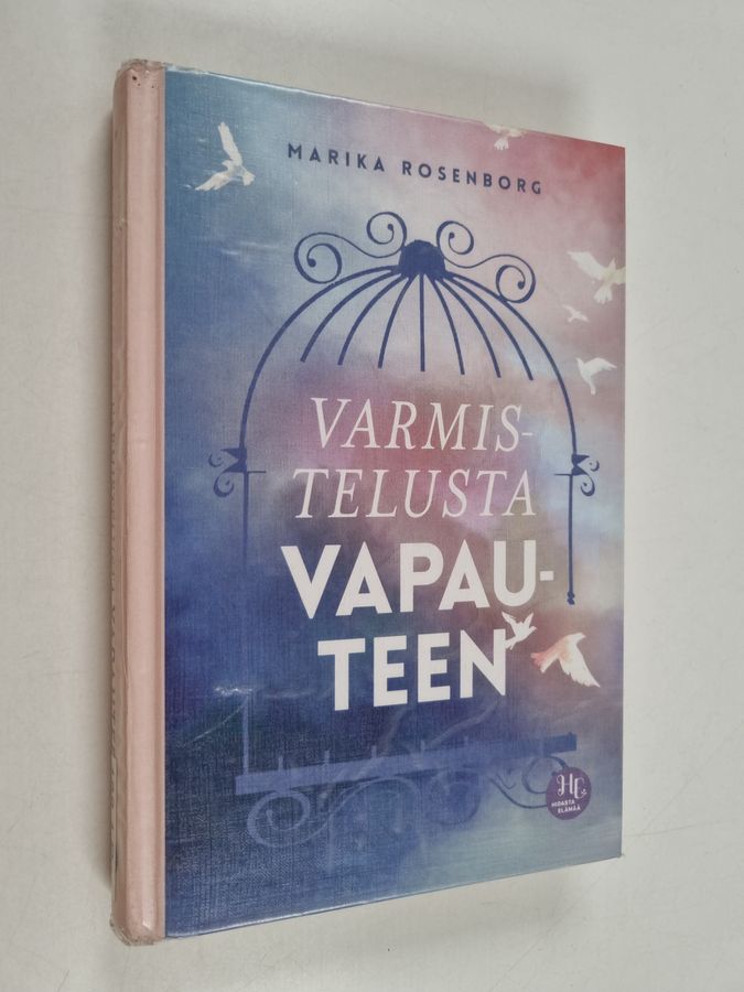 Varmistelusta vapauteen