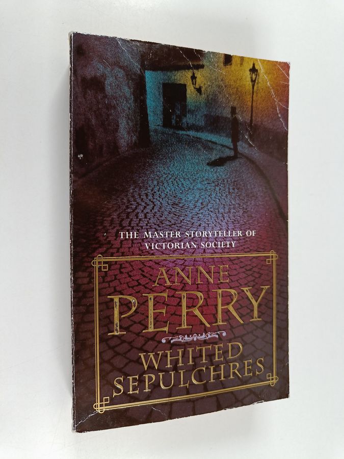 Whited Sepulchres (William Monk Mystery, Book 9)