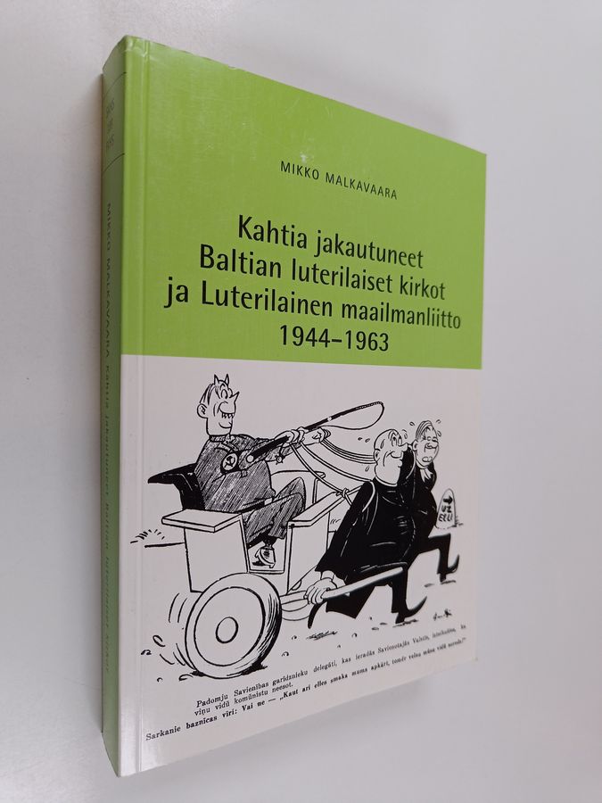 Kahtia jakautuneet Baltian luterilaiset kirkot ja Luterilainen maailmanlii