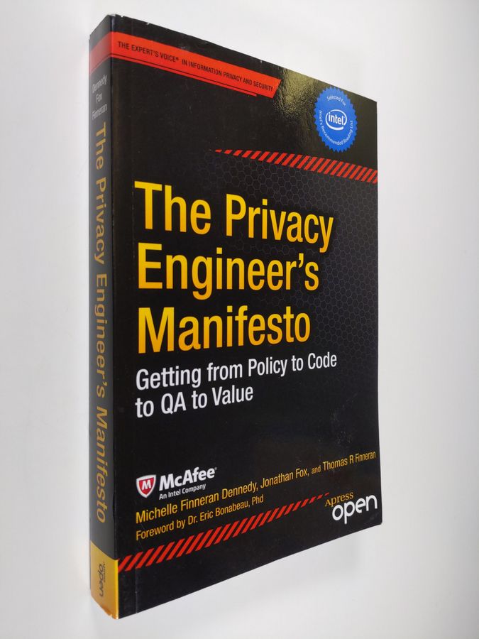 Michelle Finneran Dennedy ym. : The Privacy Engineer's Manifesto - Getting from Policy to Code to QA to Value