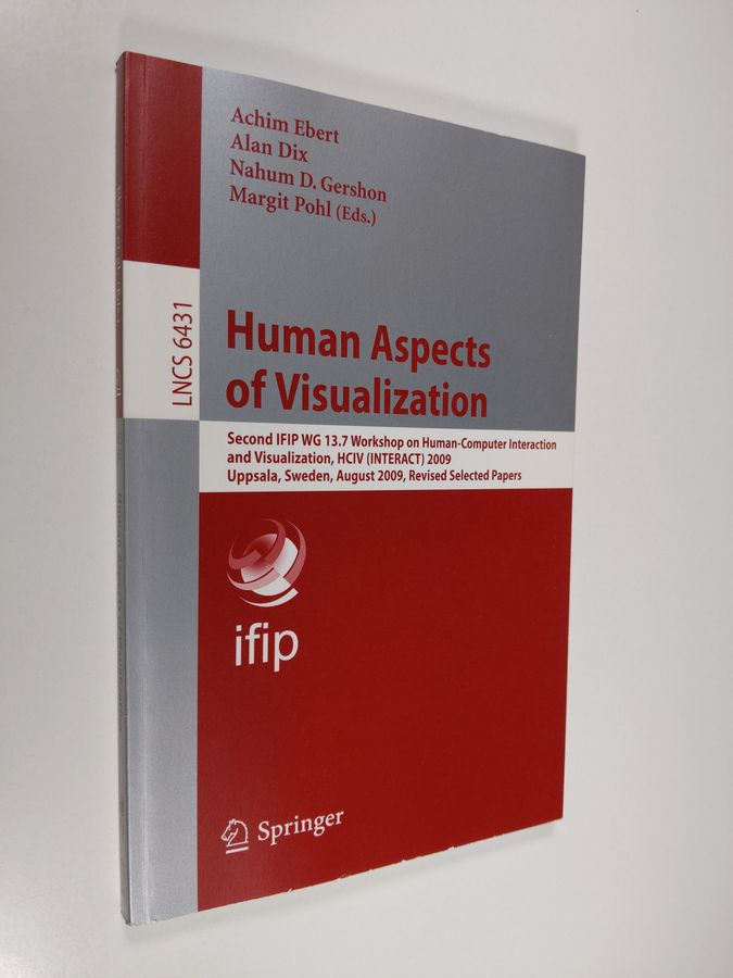 Alan Dix ym. : Human Aspects of Visualization - Second IFIP WG 13.7 Workshop on Human-Computer Interaction and Visualization, HCIV (INTERACT) ...