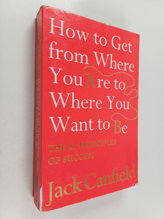 How to Get from Where You Are to Where You Want to Be