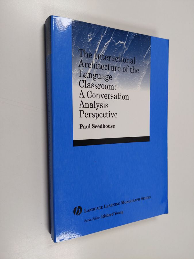 The Interactional Architecture of the Language Classroom