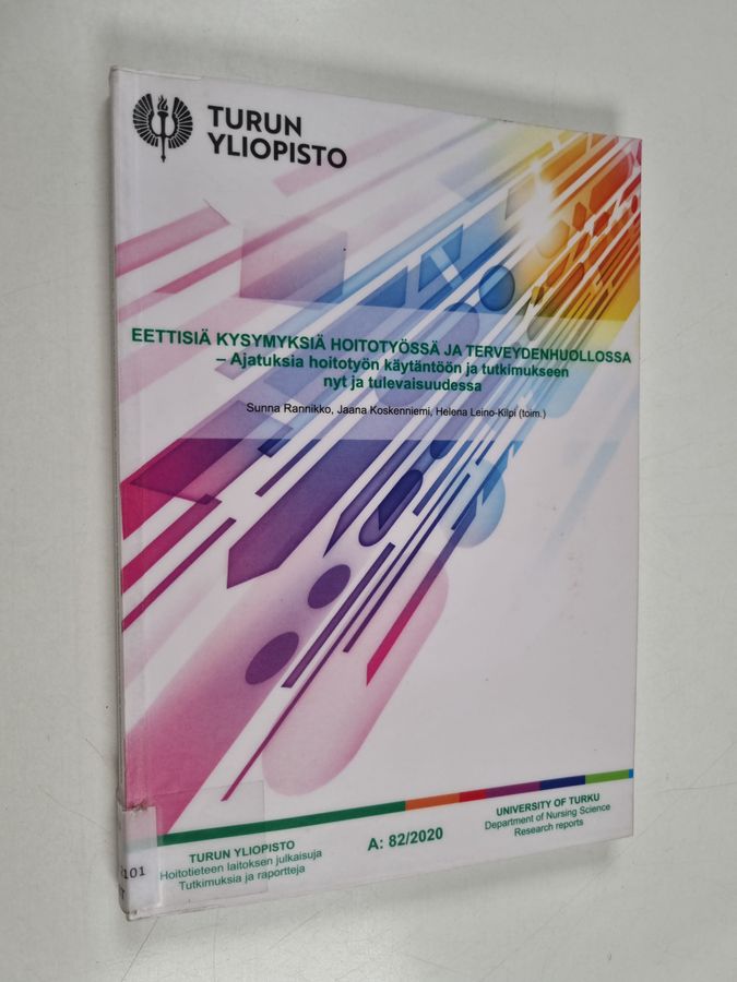 Eettisiä kysymyksiä hoitotyössä ja terveydenhuollossa