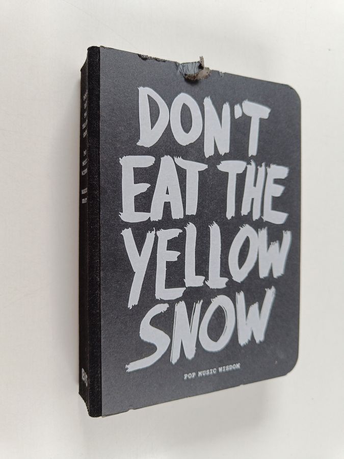 Don'T Eat The Yellow Snow