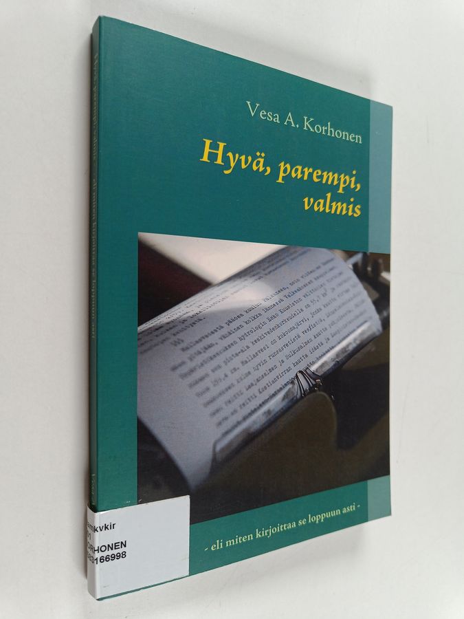 Hyvä, parempi, valmis eli miten kirjoittaa se loppuun asti