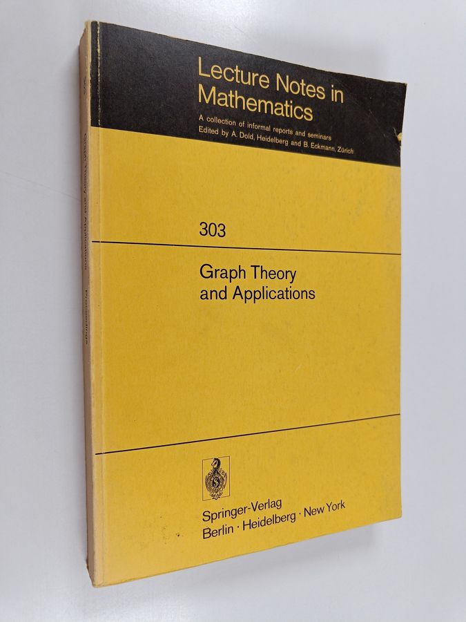 Graph theory and applications : proceedings of the conference at Western Michigan University, May 10-13 1972