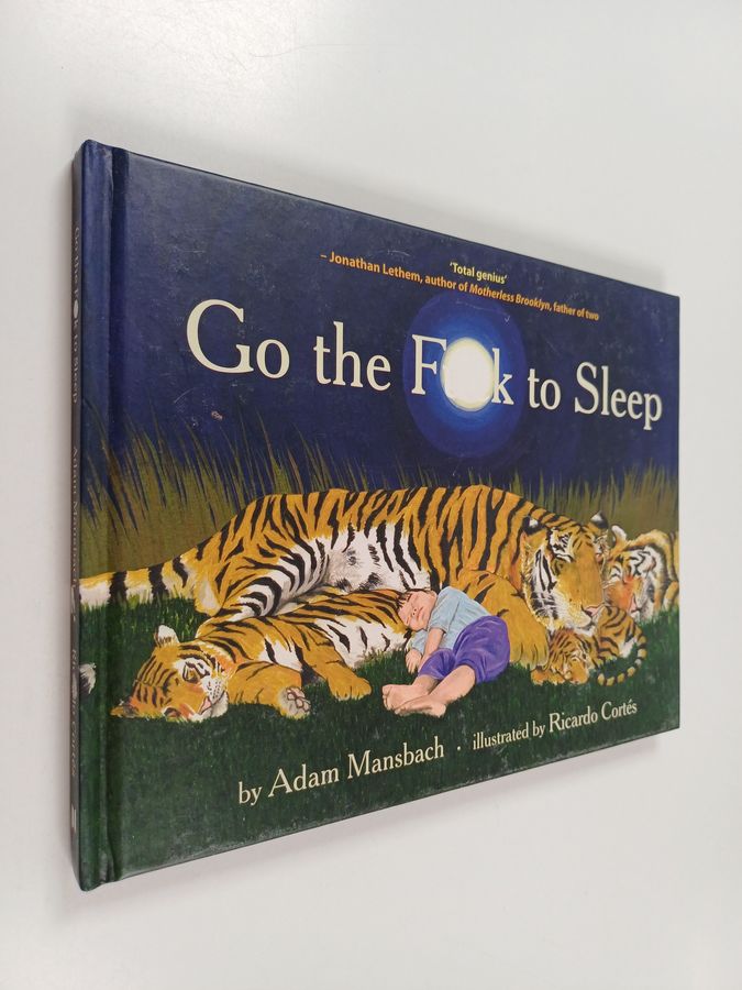 Go the fuck to sleep