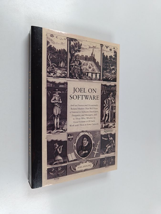 Avram Joel Spolsky : Joel on Software - And on Diverse and Occasionally Related Matters That Will Prove of Interest to Software Developers, ...