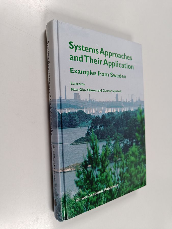 Gunnar Sjöstedt ym. : Systems Approaches and Their Application : Examples from Sweden