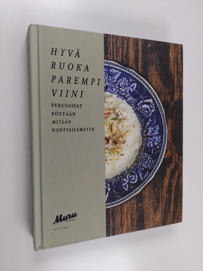 Hyvä ruoka parempi viini - Perusasiat pöytään mitään konstailematta