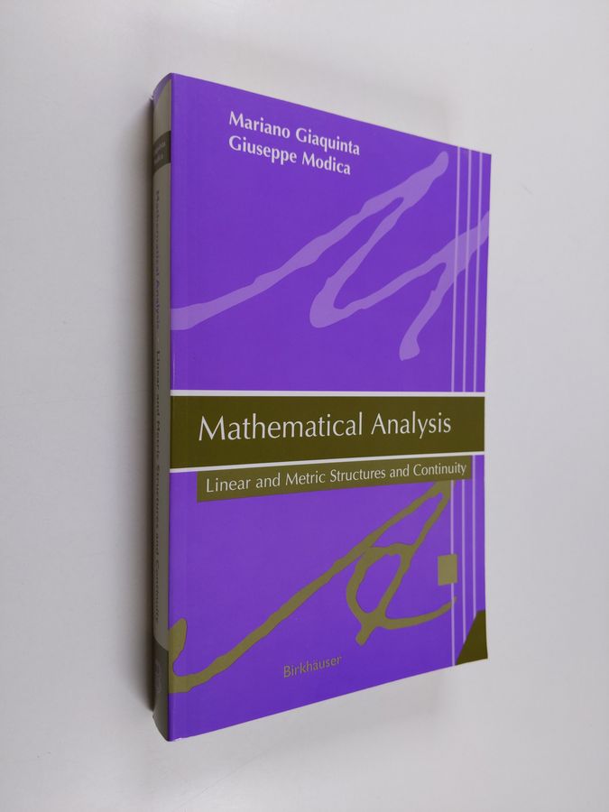 Mariano Giaquinta : Mathematical analysis : linear and metric structures and continuity