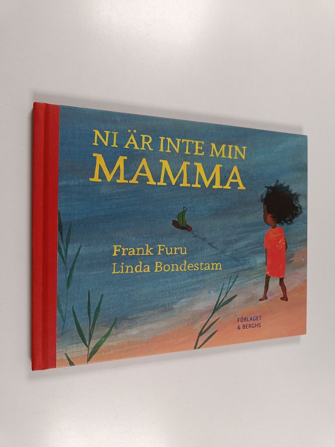 Ni är inte min mamma