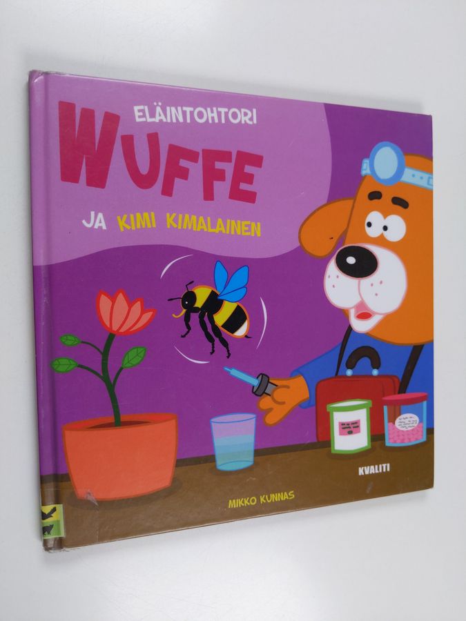 Eläintohtori Wuffe ja Kimi Kimalainen