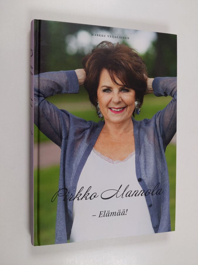 Pirkko Mannola - Elämää!