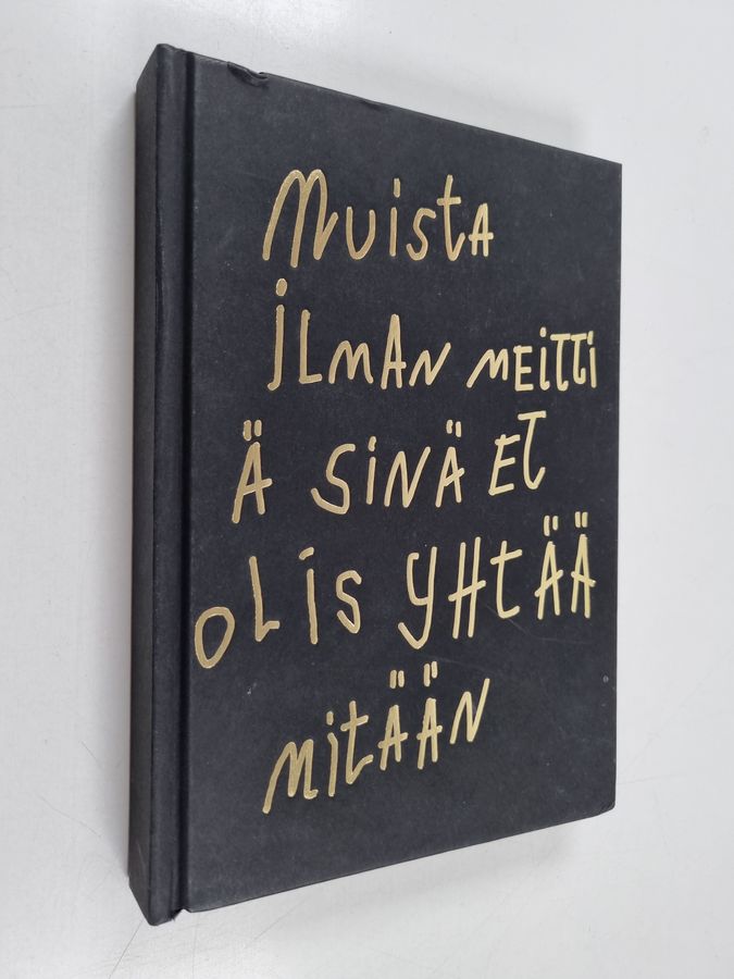 Muista ilman meittiä sinä et olis yhtää mitään