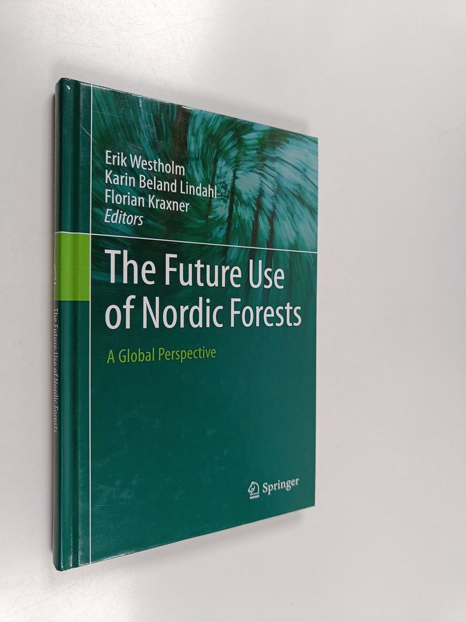 Erik Westholm : The future use of Nordic forests : a global perspective