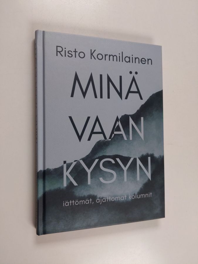 Minä vaan kysyn