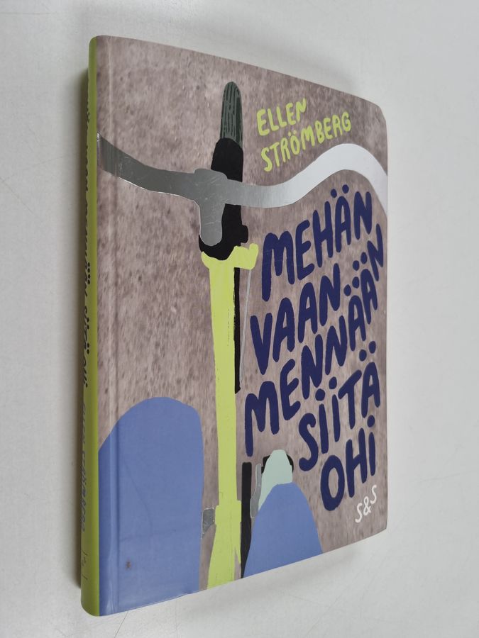 Mehän vaan mennään siitä ohi