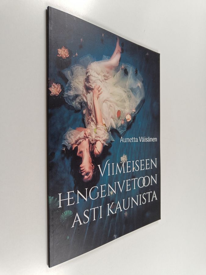 Viimeiseen hengenvetoon asti kaunista