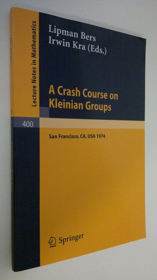 Lipman Bers : A Crash Course on Kleinian Groups