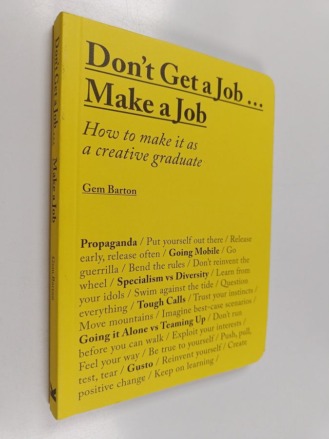 Don't Get a Job...Make a Job