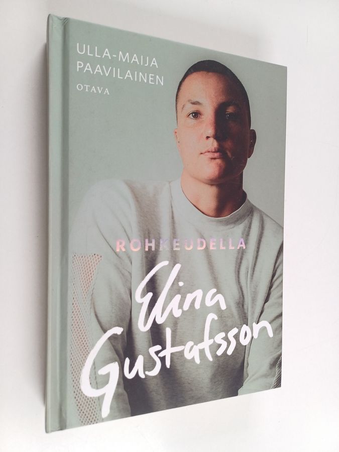 Rohkeudella Elina Gustafsson