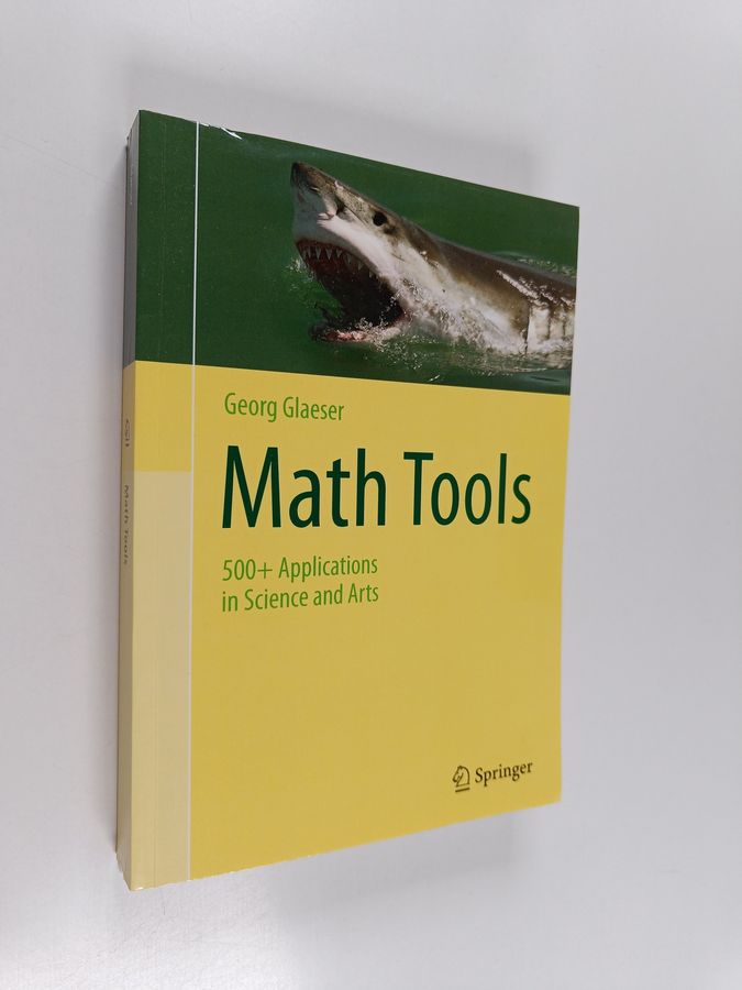 Georg Glaeser : Math Tools - 500+ Applications in Science and Arts
